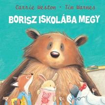 Carrie Weston : Borisz iskolába megy