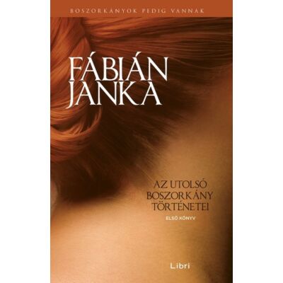 Fábián Janka : Az utolsó boszorkány történetei - Első könyv (új kiadás)