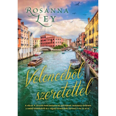 Rosanna Ley : Velencéből szeretettel